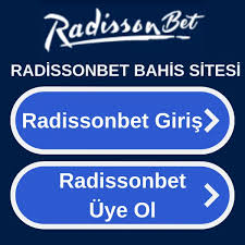 Radisson Bet Giriş 2025: Radisson Bet Deneme Bonusu